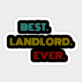 Best Landlord Ever - Nice Birthday Gift Idea Sticker